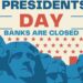 banks closed on presidents day